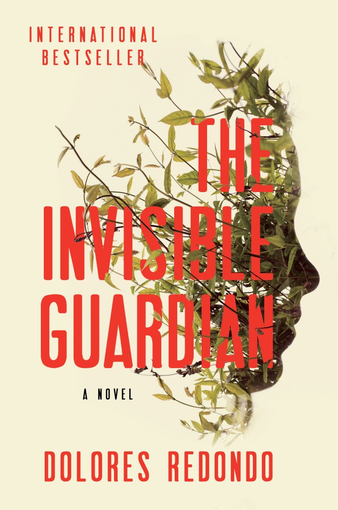 The Invisible Guardian by Dolores Redondo. Coming March 2016. Atria Books.